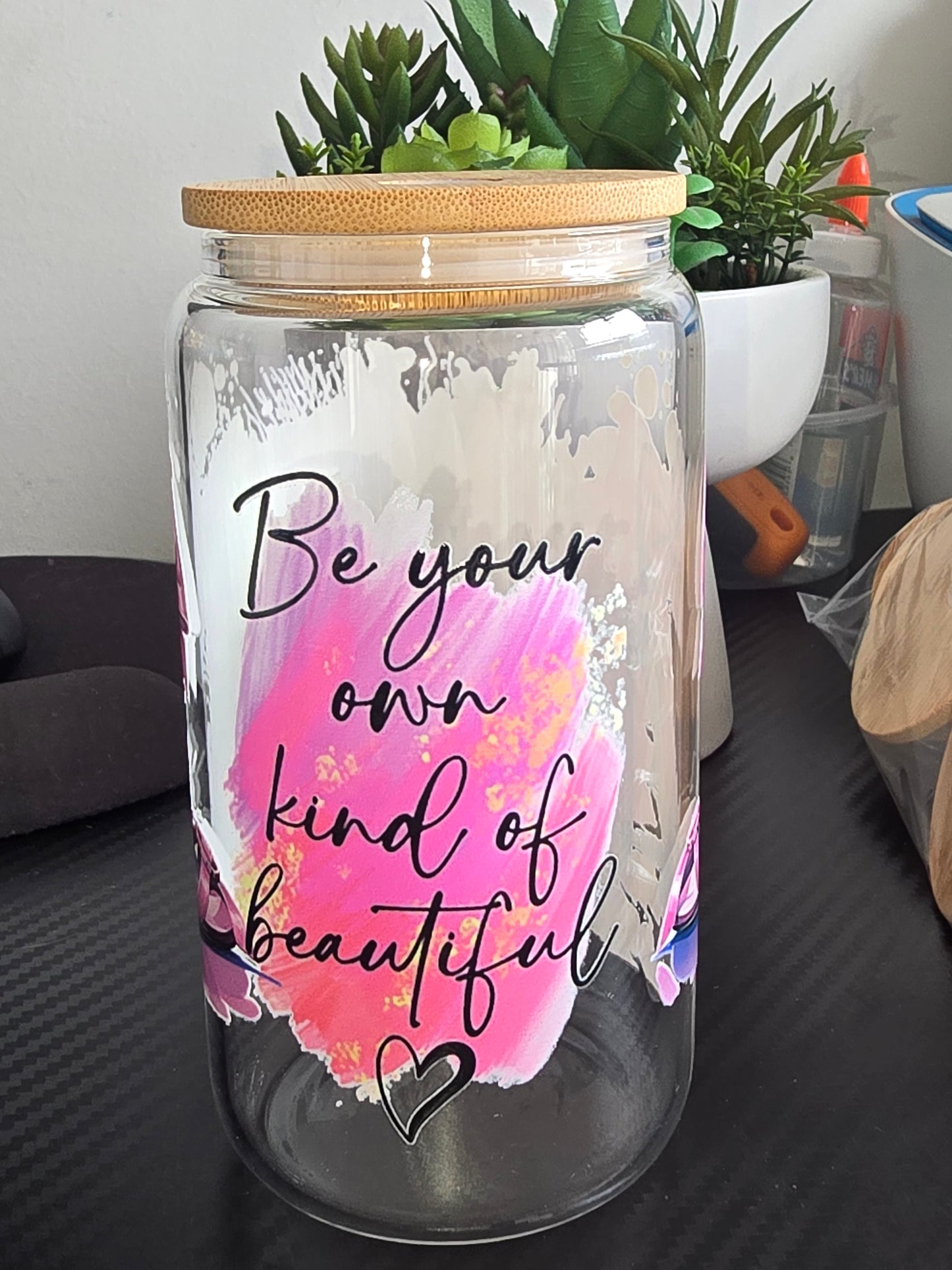16oz clear glass can - Be your own kind of beautiful